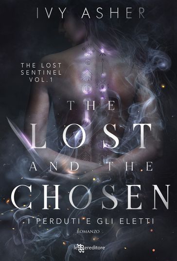 The Lost and the Chosen. I perduti e gli eletti - The Lost Sentinel vol. 1 - Ivy Asher