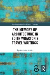 The Memory of Architecture in Edith Wharton s Travel Writings