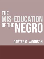 The Mis-Education of the Negro