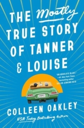 The Mostly True Story of Tanner & Louise