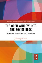 The Open Window into the Soviet Bloc