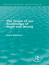 The Origin of Our Knowledge of Right and Wrong (Routledge Revivals)