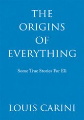 The Origins of Everything