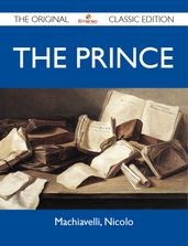 The Prince - The Original Classic Edition