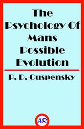 The Psychology Of Mans Possible Evolution