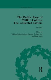 The Public Face of Wilkie Collins Vol 1