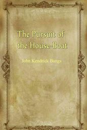 The Pursuit Of The House-Boat