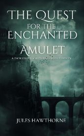 The Quest for the Enchanted Amulet