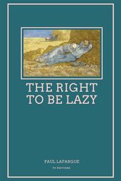 The Right To Be Lazy