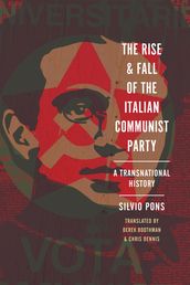 The Rise and Fall of the Italian Communist Party