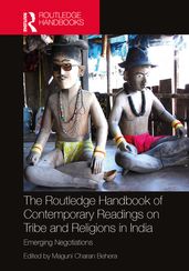 The Routledge Handbook of Contemporary Readings on Tribe and Religions in India