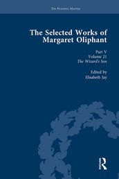 The Selected Works of Margaret Oliphant, Part V Volume 21