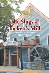 The Slugs of Tackett s Mill