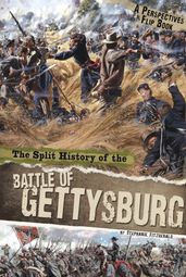 The Split History of the Battle of Gettysburg