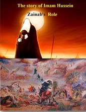 The Story of Imam Hussein Zainab s Role