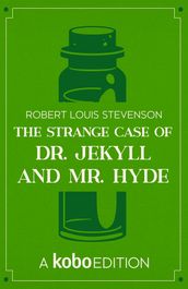 The Strange Case of Dr. Jekyll and Mr. Hyde