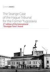 The Strange Case of the Hague Tribunal for the Former Yugoslavia