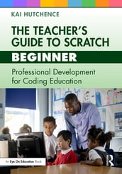 The Teacher s Guide to Scratch Beginner