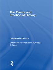 The Theory and Practice of History