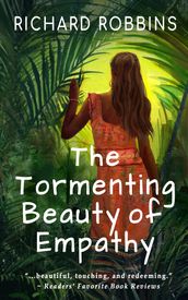 The Tormenting Beauty of Empathy