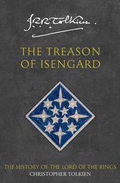 The Treason of Isengard (The History of Middle-earth, Book 7)