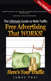 The Ultimate Guide To Web Traffic: Free Advertising That WORKS!