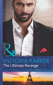 The Ultimate Revenge (The 21st Century Gentleman s Club, Book 3) (Mills & Boon Modern)