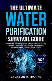 The Ultimate Water Purification Survival Guide