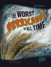 The Worst Hurricanes of All Time