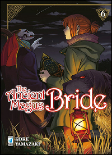 The ancient magus bride. Vol. 6 - Kore Yamazaki