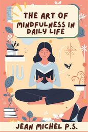 The art of mindfulness in daily life