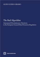 The bad algorithm. Automated discriminatory decision in the european general data protection regulation