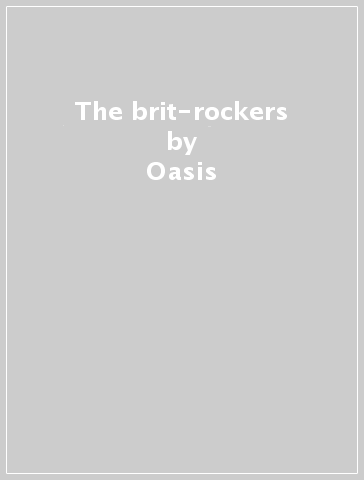 The brit-rockers - Oasis