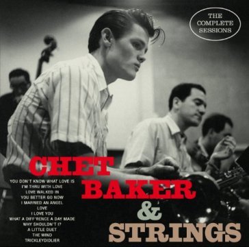 The complete sessions - BAKER CHET & STRINGS