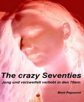 The crazy Seventies