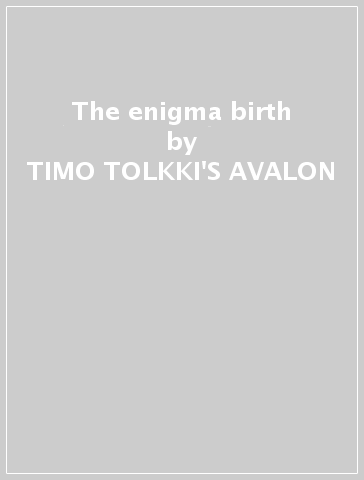 The enigma birth - TIMO TOLKKI