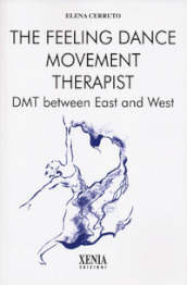 The feeling dance movement therapist