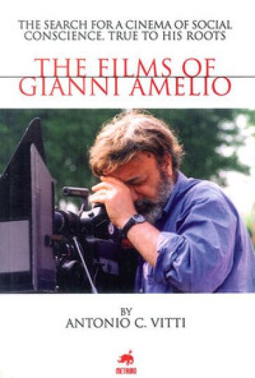 The films of Gianni Amelio - Antonio Vitti