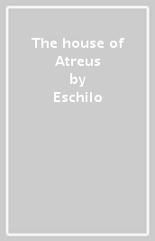 The house of Atreus