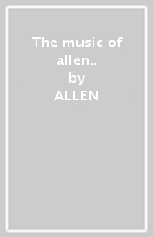 The music of allen..