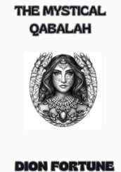 The mystical qabalah