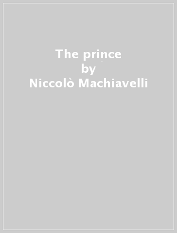 The prince - Niccolò Machiavelli