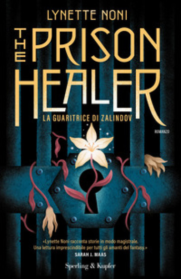 The prison healer. La guaritrice di Zalindov - Lynette Noni