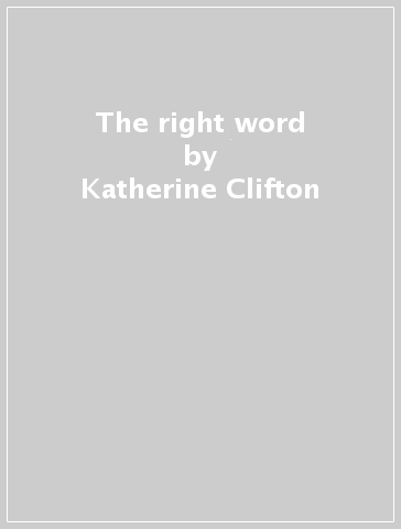 The right word - Katherine Clifton