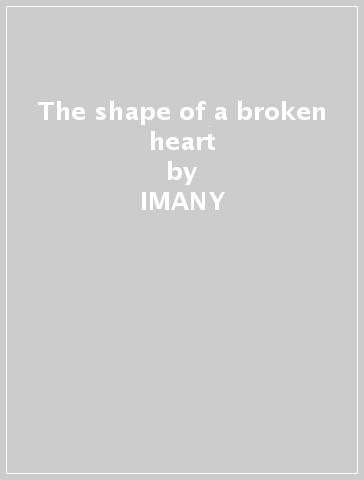 The shape of a broken heart - IMANY