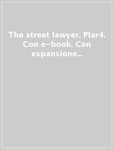 The street lawyer. Plar4. Con e-book. Con espansione online. Con DVD-ROM