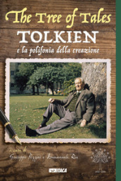 The tree of tales. Tolkien e la polifonia della creazione