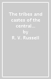 The tribes and castes of the central provinces of India. Vol. 1