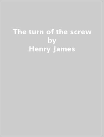 The turn of the screw - Henry James