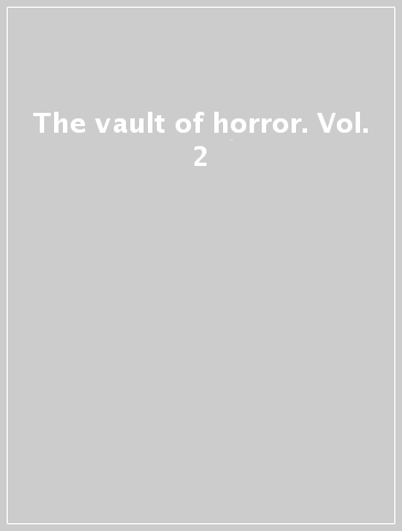 The vault of horror. Vol. 2